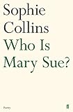 Who Is Mary Sue? (Faber Poetry)