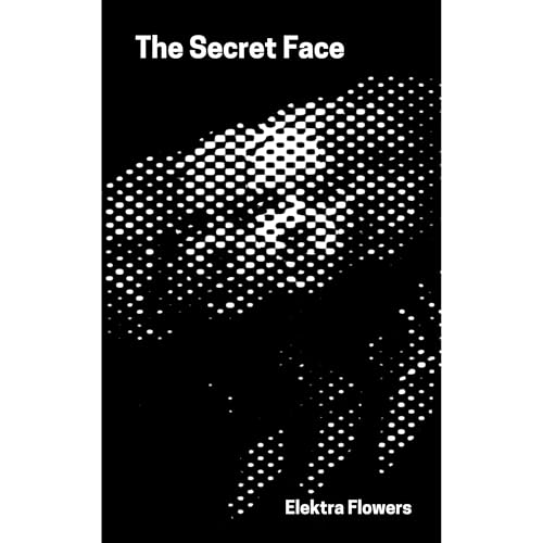 The Secret Face by Elektra Flowers episode artwork