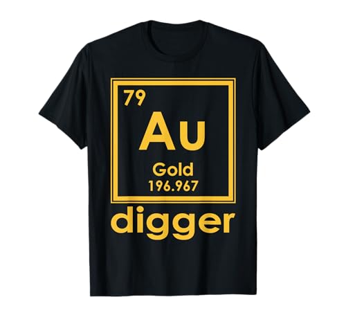 Gold Digger Tshirt Periodic Table of Elements Geek...
