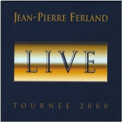 Live Tournee 2000 [Audio CD] Jean-Pierre Ferland; John McColgan; Bob Cohen; Alain Leblanc and Peter Kisilenko