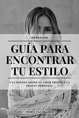 GuÍa para encontrar tu estilo: una mirada desde el amo…