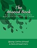The Atwood Book: 15 Generations of Atwoods in America Beginning with Immigrant Thomas Atwood