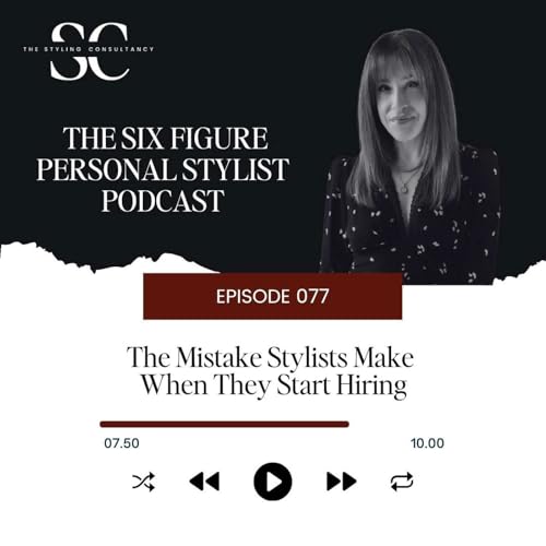 The Mistake Stylists Make When They Start Hiring Podcast Por  arte de portada