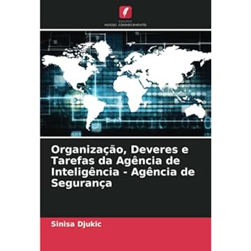 Capa do livro Organização, Deveres e Tarefas da Agência de Inteligência - Agência de Segurança