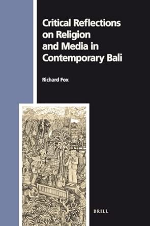 Critical Reflections on Religion and Media in Contemporary Bali: 130 Critical Reflections on Religion and Media in Contemporary Bali: 130 book cover