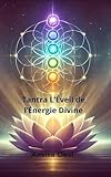 tantra yoga lyon  Tantra : L’Éveil de l’Énergie Divine: Un voyage vers la transformation spirituelle et l\'harmonie intérieure