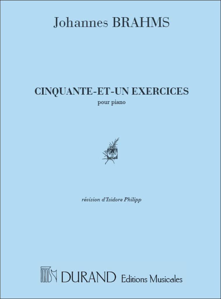 JOHANNES BRAHMS : CINQUANTE-ET-UN EXERCICES - POUR PIANO - PIANO - PARTITION (ISIDORE PHILIPP)