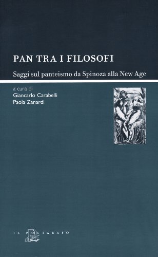 Pan tra i filosofi. Saggi sul panteismo da Spinoza alla new age