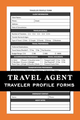 Travel Agent Traveler Profile Forms: Client Intake, Consultation & Vacation Planning Forms For Professional Travel Agencies, Travel Planners, And ... Log Book | Customer Data Record Form