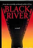 Black River: A Novel