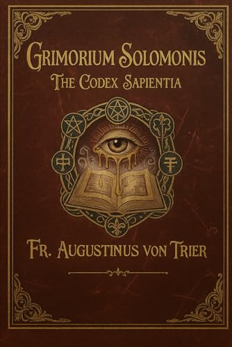 Grimorium Solomonis: The Codex Sapientia