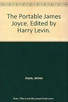 The Portable James Joyce. Edited by Harry Levin. B002NR383Y Book Cover