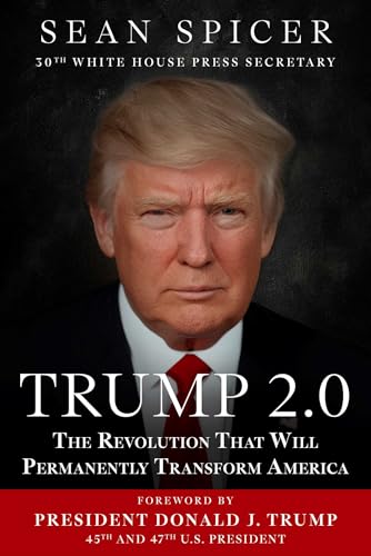Trump 2.0: The Revolution That Will Permanently Transform America