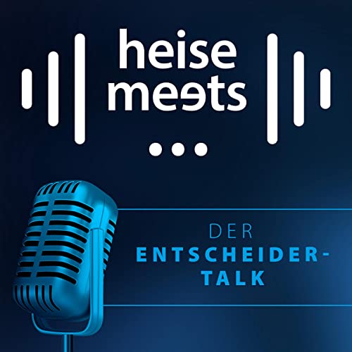 heise meets … Der Entscheider-Talk Titelbild