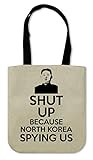 100% Polyester ShutUp Because North Korea Spying Us Canvas Einkaufstasche