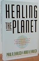 Healing the Planet: Strategies for Resolving the Environmental Crisis 0201550466 Book Cover