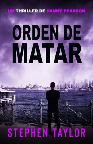 Orden de Matar (La serie de thrillers de Danny Pearson nº 7)