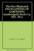 The New Illustrated ENCYCLOPEDIA OF GARDENING (unabridged); Book # 15 PES - PLA B005GRTGTS Book Cover