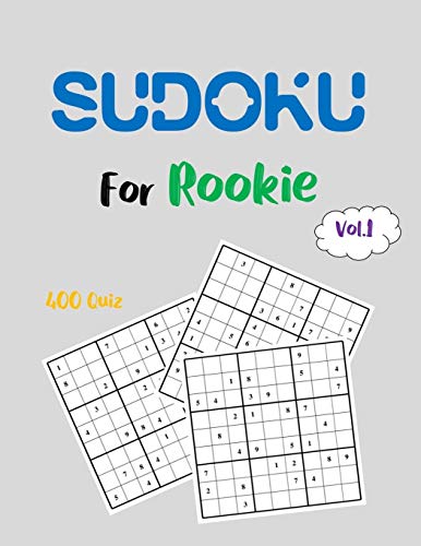 Sudoku for Rookie Vol.1 : 400 Quiz (Rookie Level)