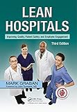 Lean Hospitals: Improving Quality, Patient Safety, and Employee Engagement, Third Edition