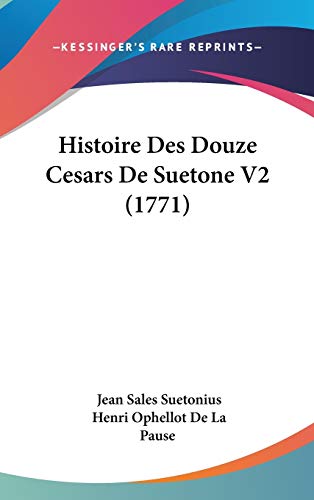 Histoire Des Douze Cesars De Suetone V2 (1771) (French Edition)