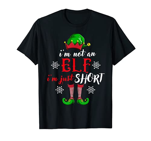 I'm not an Elf I 'm just short Funny Christmas Men Women Gift Camiseta