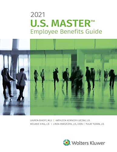 U.S. Master Employee Benefits Guide, 2021 Edition