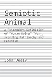 Semiotic Animal: A Postmodern Definition of 