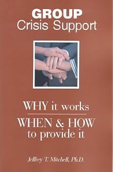 Paperback Group Crisis Support: Why It Works; When & How to Provide It Book