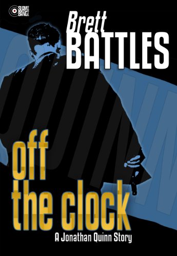 Off The Clock â€“ A Jonathan Quinn Story (A Jonathan Quinn Novel)