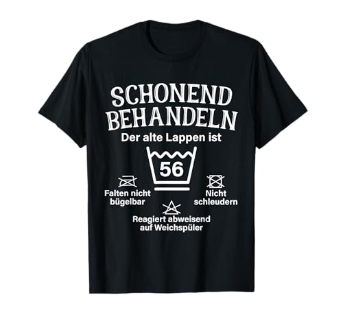 Schonend Behandeln 56. Geburtstag Der Alte Lappen Ist 56 T-Shirt