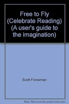 Free to Fly (Celebrate Reading)