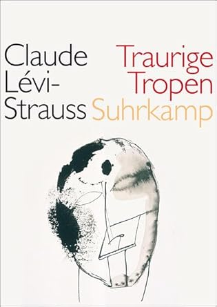 Traurige Tropen LéviStrauss, Claude, Paladino, Mimmo, Moldenhauer