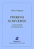  FUGAZZA G. - Pierino si diverte (6 Piezas Faciles) para Acordeon