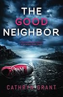The Good Neighbor 1691605581 Book Cover