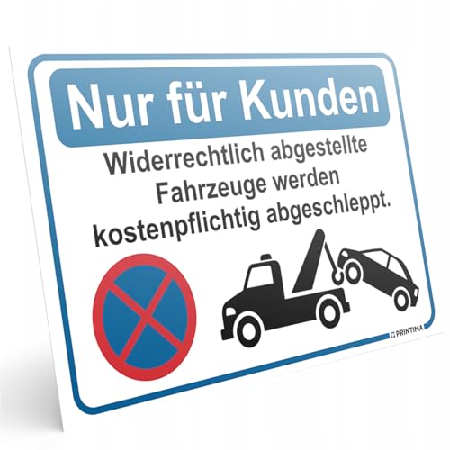 PRINTIMA Parkplatzschild Nur für Kunden – PVC Schild 32 x 21 cm – Abschlepphinweis für Kundenparkplatz – wetterfestes Warnschild für Firmen & Geschäfte
