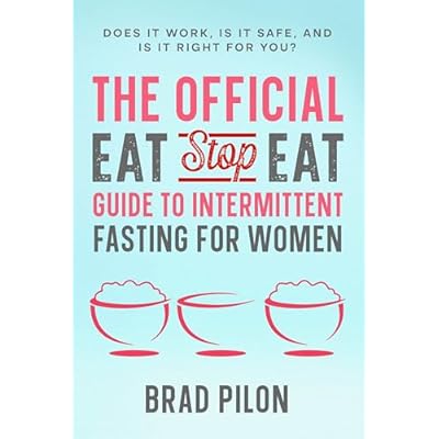 The Official Eat Stop Eat Guide to Intermittent Fasting for Women