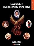 La vie cachée d'un Phoenix au grand coeur