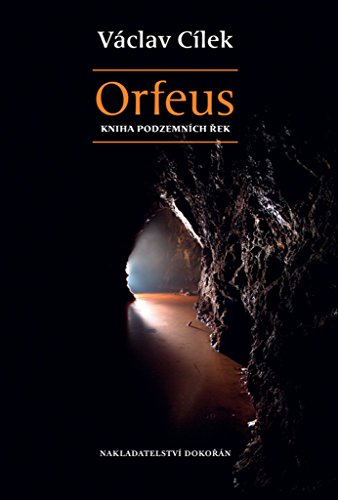 Orfeus: Kniha podzemních řek (2009)