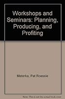 Workshops and Seminars: Planning, Producing, and Profiting 0139677879 Book Cover