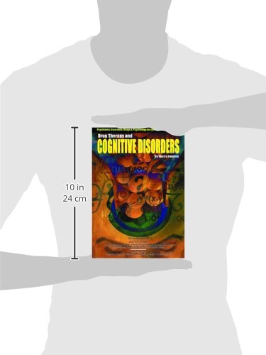 Drug Therapy and Cognitive Disorders (Psychiatric Disorders: Drugs & Psychology for the Mind and Body)      Library Binding – January 1, 2004