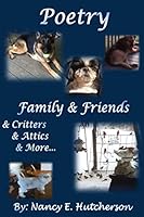 Poetry Family and Friends: & Critters & Attics & More 1511736356 Book Cover