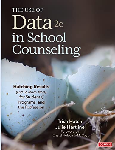 The Use Of Data In School Counseling: Hatching Results (And So Much More) For Students, Programs, And The Profession #TOP11