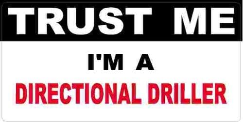 3 - Directional Driller Trust Me Tool Box Hard Hat Helmet Sticker H427