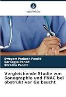 Vergleichende Studie von Sonographie und FNAC bei obstruktiver Gelbsucht 6205356783 Book Cover