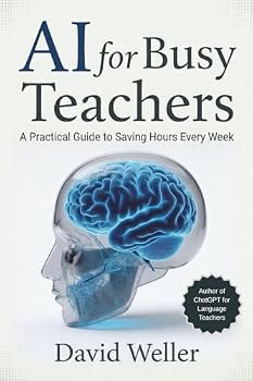 Paperback AI for Busy Teachers: A Practical Guide to Save Hours Every Week Book