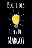 La boîte à idées de Louise Margot: Cadeau personnalisé pour Margot, Carnet de notes/Bloc Notes/Mémoire/Cadeau Original 120 Pages, 15.24 x 22.86 cm, Idées de cadeaux à offrir