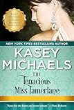 The Tenacious Miss Tamerlane (Kasey Michaels Alphabet Regency Romance Book 2)