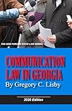 Communication Law in Georgia, 2020 Edition