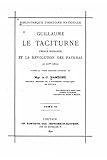 Guillaume Le Taciturne, Prince d'Orange Et La Révolution Des Pays-Bas Au XVIme Siècle (French Edition)
